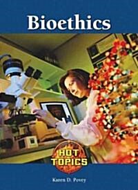 Bioethics (Library Binding)