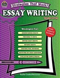 Strategies That Work! Essay Writing, Grades 6 & Up (Paperback, New)