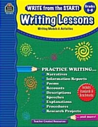 Write from the Start! Writing Lessons, Grade 6-8: Writing Models & Activities (Paperback)