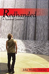Redhanded: A Spiritual Journey (Paperback)