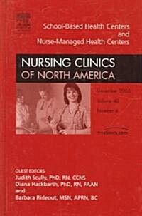 School-Based Health Centers and Nurse-Managed Health Centers (Hardcover, 1st)