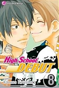 High School Debut, Vol. 8 (Paperback)