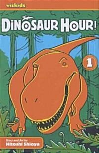 Dinosaur Hour!: Journey Back to the Jurassic... (Paperback)