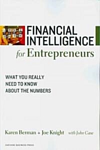 Financial Intelligence for Entrepreneurs: What You Really Need to Know about the Numbers (Paperback)