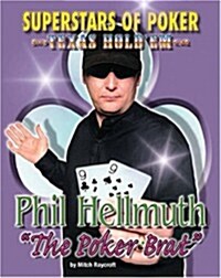 Phil The Poker Brat Hellmuth (Library Binding)