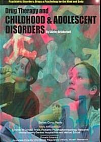 Drug Therapy and Childhood and Adolescent Disorders (Paperback)