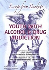 Youth With Alcohol and Drug Addiction (Paperback)