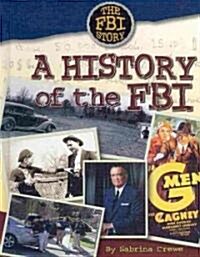 A History of the FBI (Library Binding)