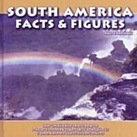 South America: Facts & Figures (Library Binding)