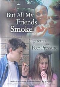 But All My Friends Smoke (Paperback)