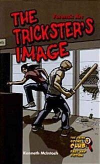 The Tricksters Image: Forensic Art (Paperback)