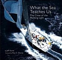 What the Sea Teaches Us (School & Library)