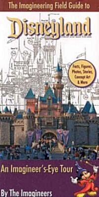 The Imagineering Field Guide to Disneyland: An Imagineers-Eye Tour (Paperback)