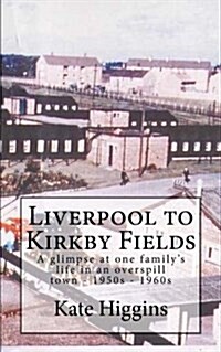 Liverpool to Kirkby Fields (Paperback)