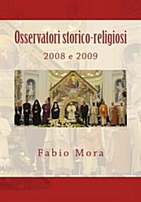 Osservatori Storico-Religiosi 2008 E 2009 (Paperback)