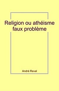 Religion Ou Ath?sme (Paperback, 1st)