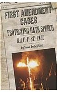 Protecting Hate Speech: R.A.V. V. St. Paul (Paperback)