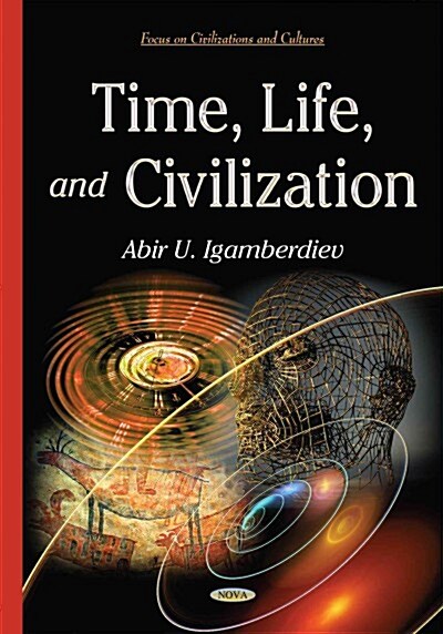 Time, Life, and Civilization (Hardcover)