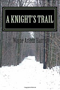 A Knights Trail (Paperback)