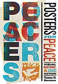 Posters for Peace: Visual Rhetoric and Civic Action (Hardcover)