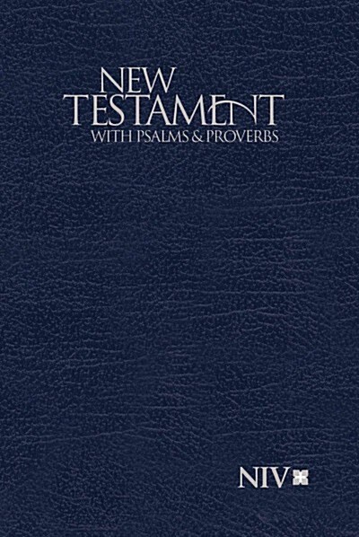 NIV New Testament with Psalms and Proverbs (Paperback)