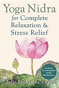 Yoga Nidra for Complete Relaxation and Stress Relief (Paperback)