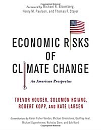 Economic Risks of Climate Change: An American Prospectus (Hardcover)