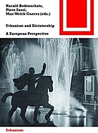 Urbanism and Dictatorship: A European Perspective (Paperback)