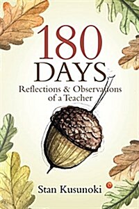 180 Days: Reflections and Observations of a Teacher (Paperback)