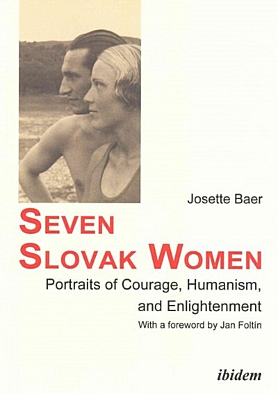 Seven Slovak Women: Portraits of Courage, Humanism, and Enlightenment (Paperback)