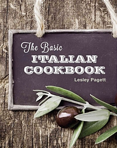 The Basic Italian Cookbook (Hardcover)