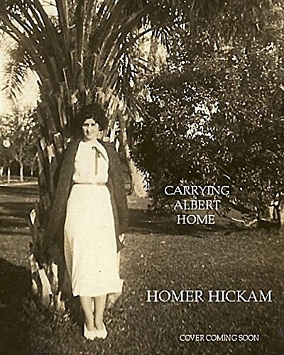 Carrying Albert Home: The Somewhat True Story of a Man, His Wife, and Her Alligator (Hardcover)