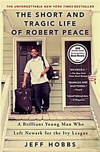 The Short and Tragic Life of Robert Peace: A Brilliant Young Man Who Left Newark for the Ivy League (Paperback)