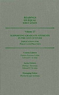 Supporting Graduate Students in the 21st Century: Implications for Policy and Practice (Hardcover)