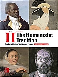 The Humanistic Tradition Volume 2: The Early Modern World to the Present (Paperback, 7)