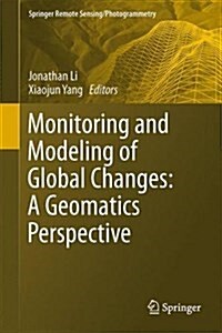 Monitoring and Modeling of Global Changes: a Geomatics Perspective (Hardcover)