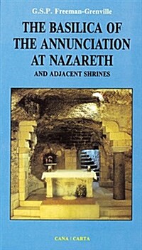 The Basilica of the Annunciation at Nazareth and Adjacent Shrines (Paperback)