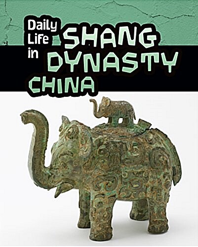 Daily Life in Shang Dynasty China (Paperback)