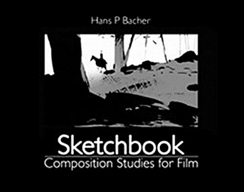 Sketchbook: Composition Studies for Film (Paperback)