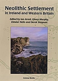 Neolithic Settlement in Ireland and Western Britain (Paperback)