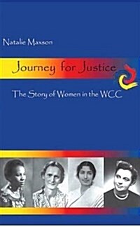Journey for Justice: The Story of Women in the Wcc (Paperback)