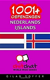 1001+ Oefeningen Nederlands - Ijslands (Paperback)