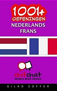 1001+ Oefeningen Nederlands - Frans (Paperback)