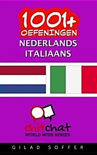 1001+ Oefeningen Nederlands - Italiaans (Paperback)