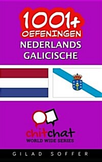 1001+ Oefeningen Nederlands - Galicische (Paperback)