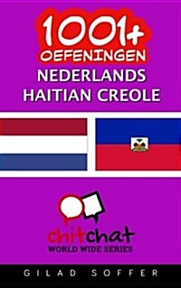 1001+ Oefeningen Nederlands - Haitian Creole (Paperback)