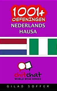 1001+ Oefeningen Nederlands - Hausa (Paperback)