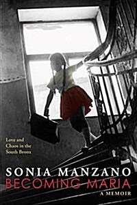 Becoming Maria: Love and Chaos in the South Bronx (Audio CD, Audio Library)