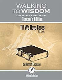 C.s. Lewis - Till We Have Faces (Paperback, Teachers Guide)