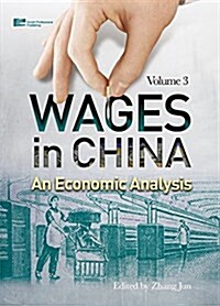 Wages in China: An Economic Analysis (Hardcover)